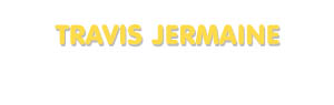 Der Vorname Travis Jermaine